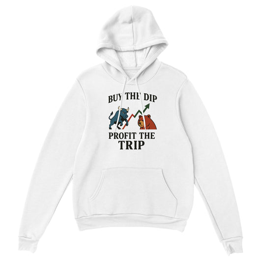 Buy the Dip and Profit the Trip  Pullover Hoodie | Gildan® 18500